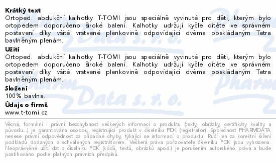 T-TOMI Ortop.abduk.kalhotky suchý zip Monkey 3-6kg